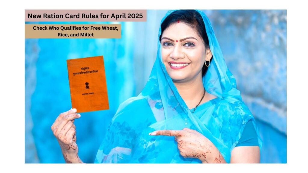 New Ration Card Rules for April 2025