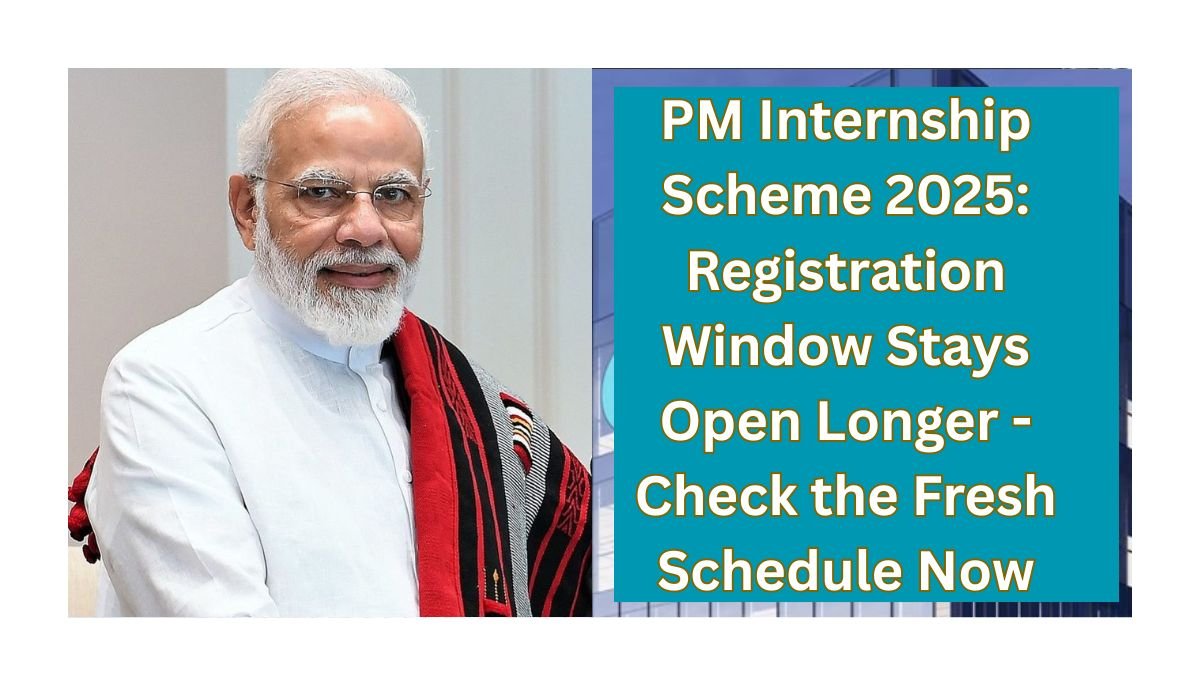 PM Internship Scheme 2025: Registration Window Stays Open Longer - Check the Fresh Schedule Now
