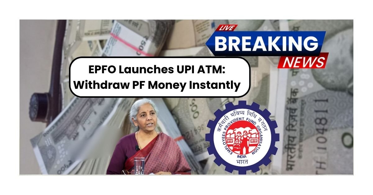 EPFO Launches UPI ATM