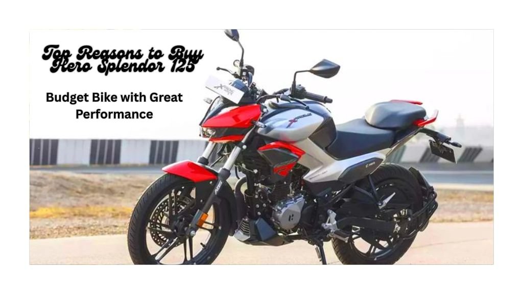Top Reasons to Buy Hero Splendor 125
