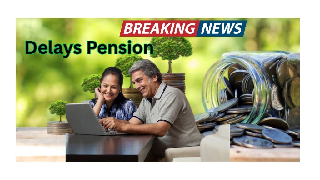 Delays Pension